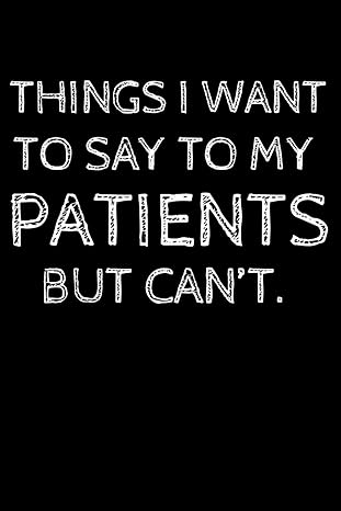 nurse practitioner gifts things i want to say to my patients but cant 1st edition tom bee b0cnmzmnr4