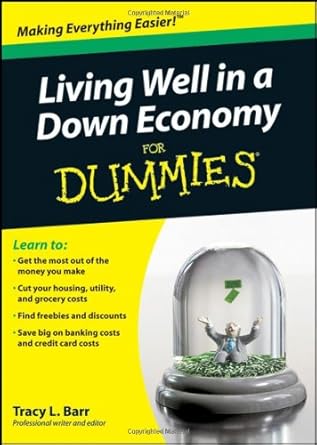 living well in a down economy for dummies 1st edition tracy barr