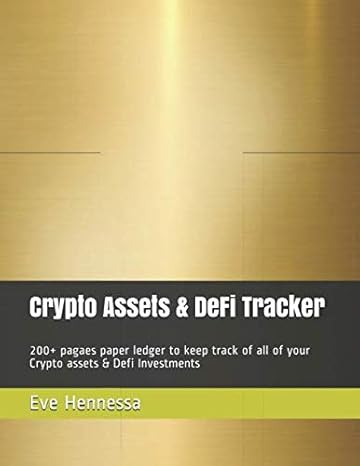 crypto assets and defi tracker 200+ pages offline crypto and defi tracker 1st edition eve hennessa