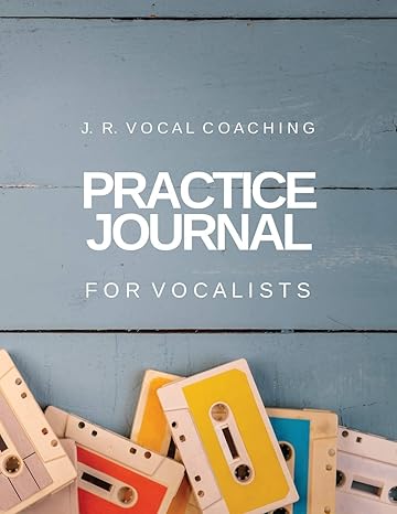 practice journal for vocalists 1st edition juanita robinson 1989296084, 978-1989296080