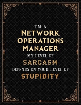 network operations manager notebook i m a network operations manager my level of sarcasm depends on your
