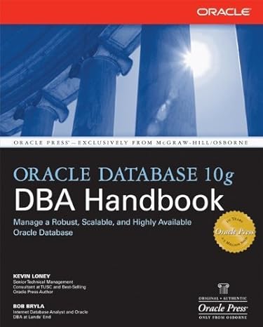 oracle database 10g dba handbook 1st edition by kevin loney bob bryla published by mcgraw hill osborne media