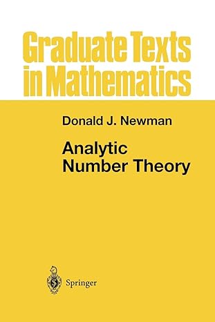 analytic number theory 1st edition donald j newman 1475771657, 978-1475771657