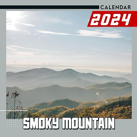 great smoky mountain calendar 2024 18 month relax calendar 2024 from january to december bonus 6 months 2025