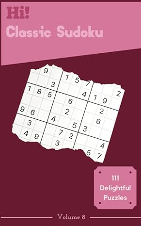 hi 111 delightful classic sudoku puzzles volume 8 a massive treasury of logic games with guide and answers