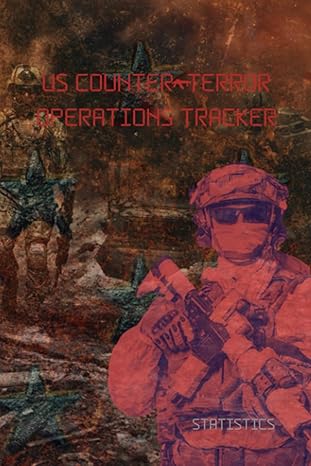us counter terror operations tracker statistics 1st edition dexter sivanathan b09gtjwq4f, 979-8479360862