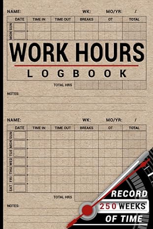 work hours log book weekly time sheet log book to record 250 weeks of daily hours 1st edition g22 publishing