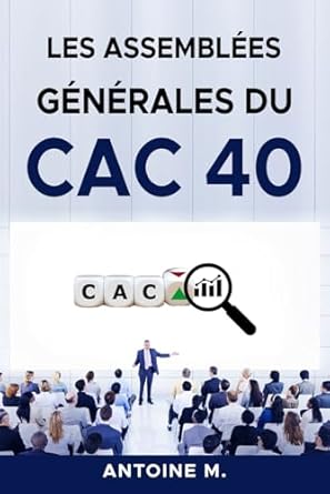 les assemblees generales du cac 40 1st edition antoine m b0cn449cjh, 979-8866869527