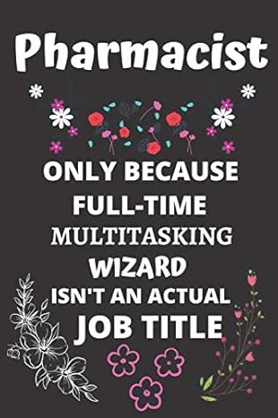 pharmacist only because full time multitasking wizard isnt an actual job title gifts for husbands wife