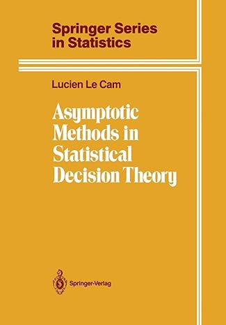 asymptotic methods in statistical decision theory 1986th edition lucien le cam 0387963073, 978-0387963075