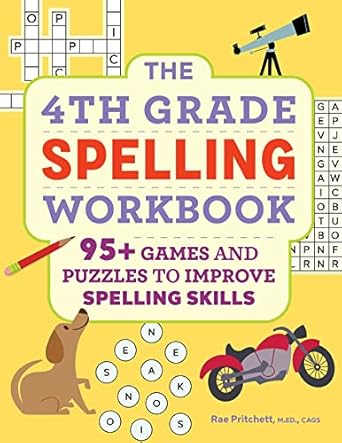the 4th grade spelling workbook 95+ games and puzzles to improve spelling skills workbook edition rae