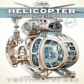 steampunk helicopter stress reducing coloring book 2 adult coloring relaxation and meditation 1st edition