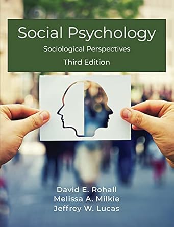 social psychology sociological perspectives 3rd edition david e. rohall ,melissa a. milkie ,jeffrey w. lucas