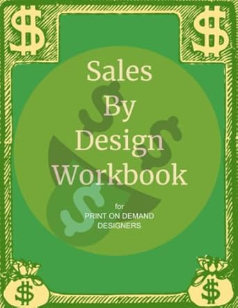 sales by design workbook for print on demand designers 108 pages soft cover 8 5x11 notebook journal for