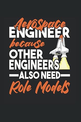 aerospace engineer because other engineers also need role models aerospace engineer 6 x 9 lined pages