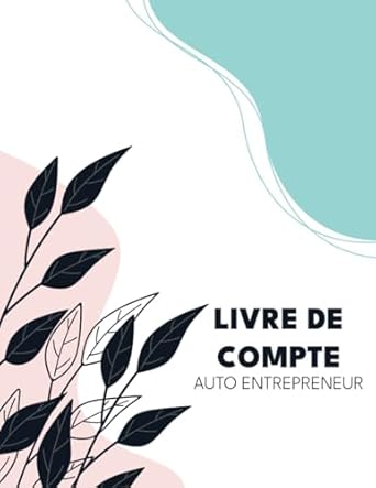livre de compte registre des recettes et des achats pour auto entrepreneur et micro entrepreneurs cahier de
