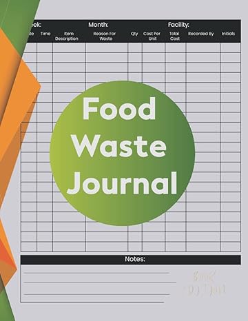 food wastage journal food hygiene tracker book for home kitchen and restaurants 1st edition book b0b9g6f5bs