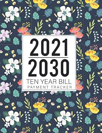 ten year bill payment tracker organize and planner simple checklist bill to paid due date amt due amt paid