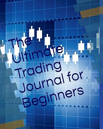 the ultimate trading journal for beginners 1st edition te joff b0ckgpql9b