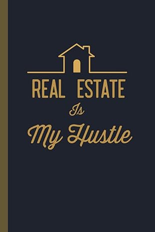 real estate is my hustle stylish notebook gift for real estate lovers/property agents lined notebook 1st