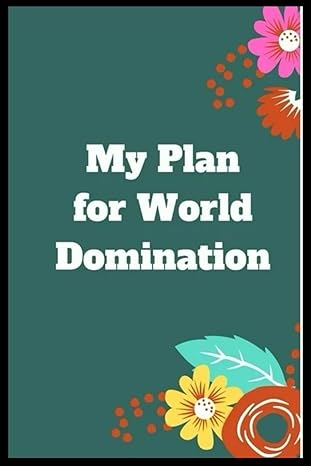 my plan for world domination funny blank lined notebook for coworkers funny working gag gift books size 6 x9