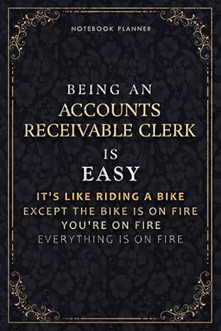 notebook planner being an accounts receivable clerk is easy it s like riding a bike except the bike is on