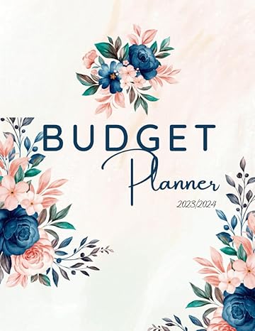 budget planner 2023/2024 for cash 1st edition pura medioevale b0cf48wfhj