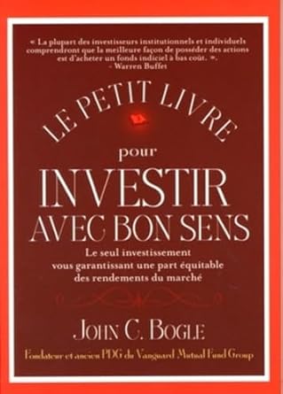 le petit livre pour investir avec bon sens 1st edition john c bogle 290935671x, 978-2909356716
