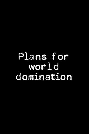 plans for world domination funny journal with witty phrase blank lined notebook snarky sarcastic gag gift for