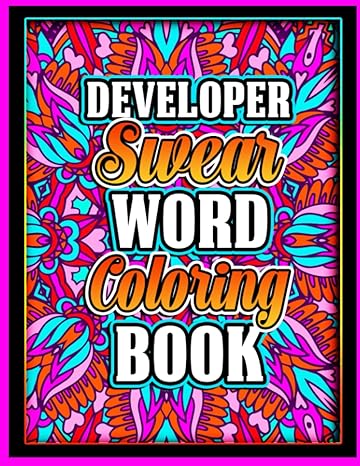 developer swear word coloring book inspirational cuss quotes colouring page with stress relieving and