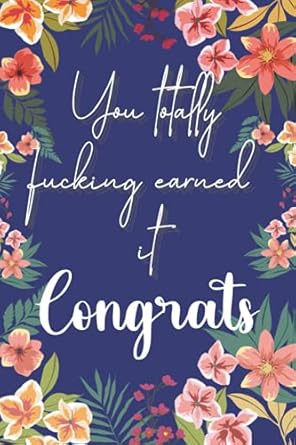 you totally fucking earned it funny congratulations on job promotion gift for female friends coworkers and