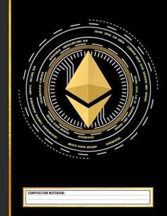 ethereum cryptocurrency crypto blockchain composition notebook 1st edition dorn press b0clzfg3dh