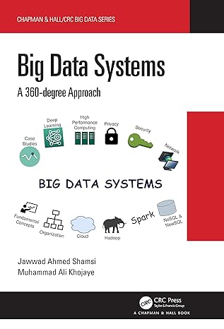 big data systems a 360 degree approach 1st edition jawwad ahmed shamsi ,muhammad ali khojaye 0367755238,