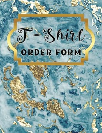 t shirt order form log book a custom t shirt work order receipt book for small and home based business a t