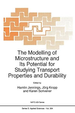 the modelling of microstructure and its potential for studying transport properties and durability 1st