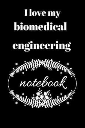 i love my biomedical engineering notebook biomedical engineering notebook to complete with 120 lined pages