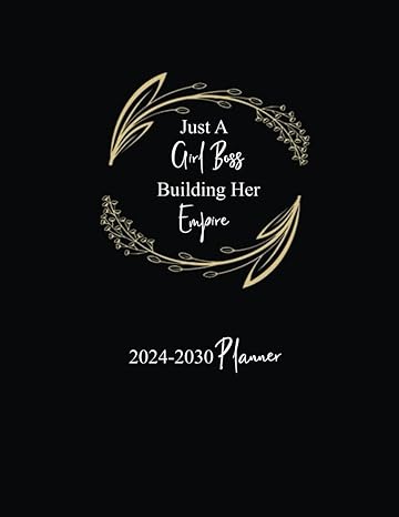 just a girl boss building her empire 2024 2030 planner seven year monthly planner 1st edition maximo svc
