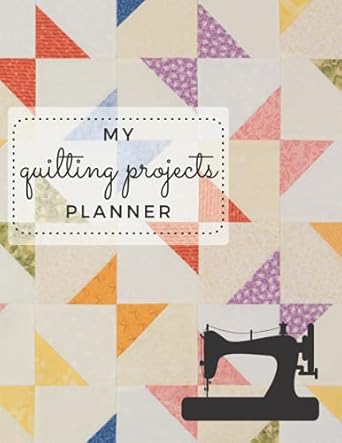 my quilting projects planner quilt project history journal and scrapbook quilters notebook with quilt pattern