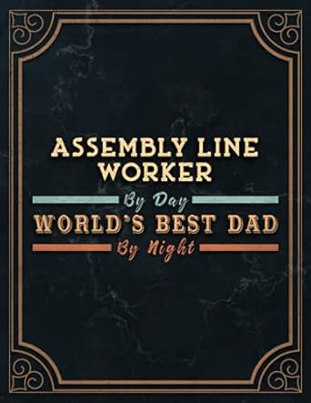 assembly line worker by day world s best dad by night lined notebook journal meeting monthly 8 5 x 11 inch
