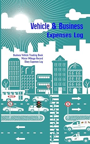 vehicle and business expenses tracking book 4 in 1 with vehicle log maintenance business vehicle expenses and