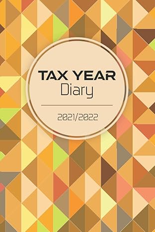 tax year diary 2021 2022 tax year diary for small business and self employed perfect to record income and