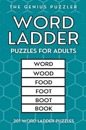 word ladder puzzles for adults 201 word ladders perfect brain training 1st edition the genius puzzler