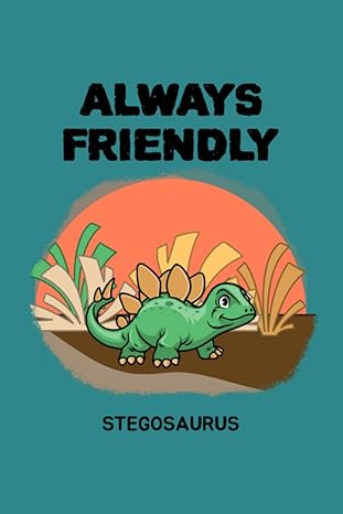 always friendly stegosaurus 1st edition mads aas traetteberg b0bw37kz6t