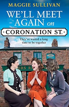 well meet again on coronation street 1st edition maggie sullivan 0008394008, 978-0008394004