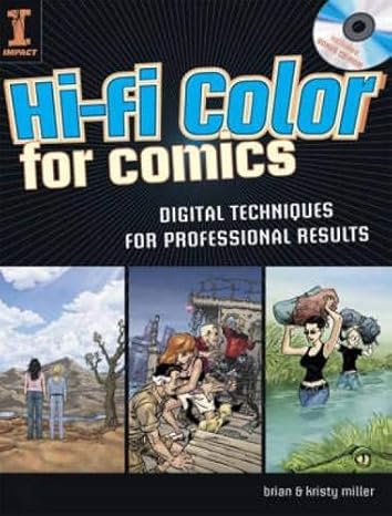 hi fi color for comics digital techniques for professional results pap/cdr edition brian miller ,kristy