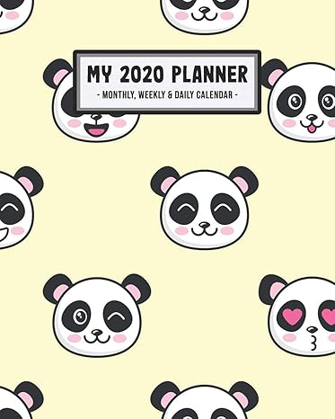 my 2020 calendar planner panda 2020 daily weekly and monthly calendar planner january to december 110 pages