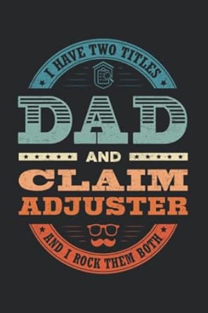 i have two titles dad and claim adjuster and i rock them both this is an awesome journal with prompts to