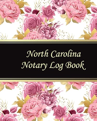 north carolina notary log book notary records journal official notary journal public notary records book 100