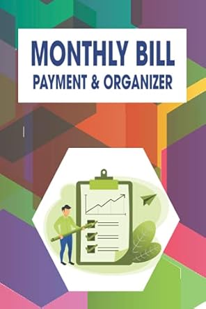 monthly bill payment and organizer the monthly bill payment organizer help you manage and record any bill