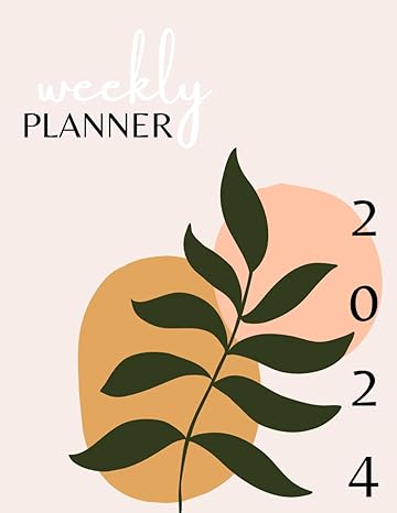 the minimalist weekly planner 2024 weekly and monthly planner 52 weeks 8 5 x 11 for organization and
